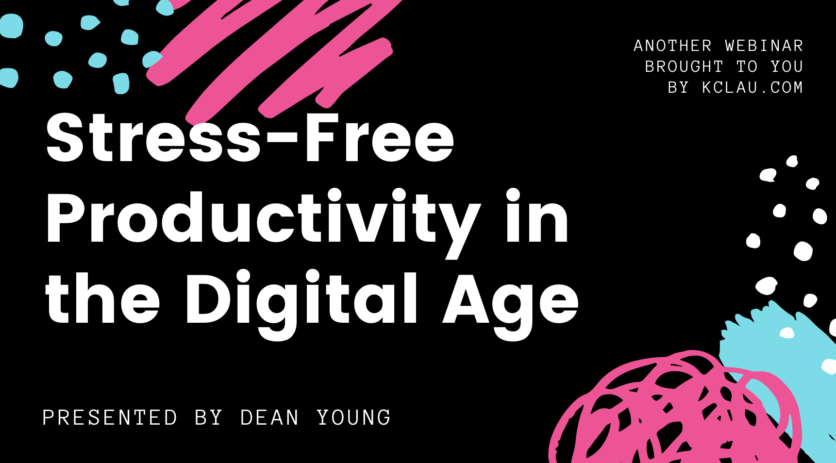Stress-Free Productivity in the Digital Age