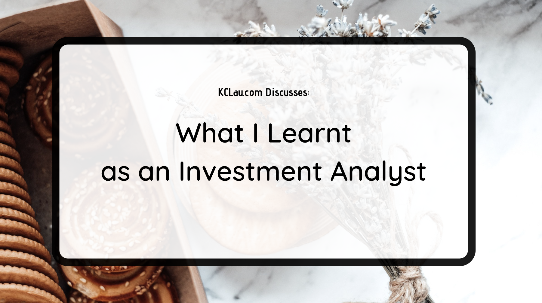 What I Learnt as an Investment Analyst