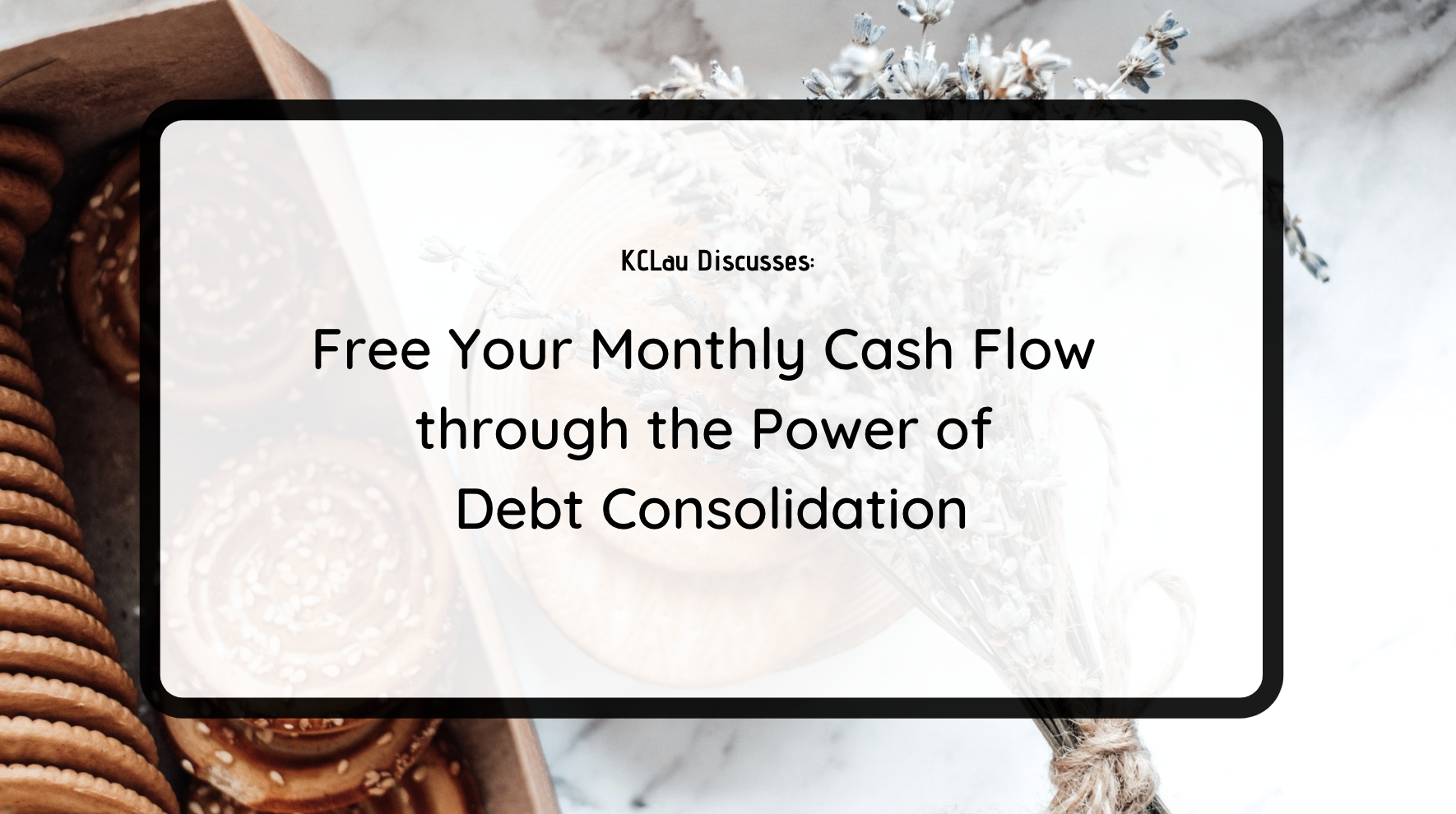 Free Your Monthly Cash Flow through the Power of Debt Consolidation