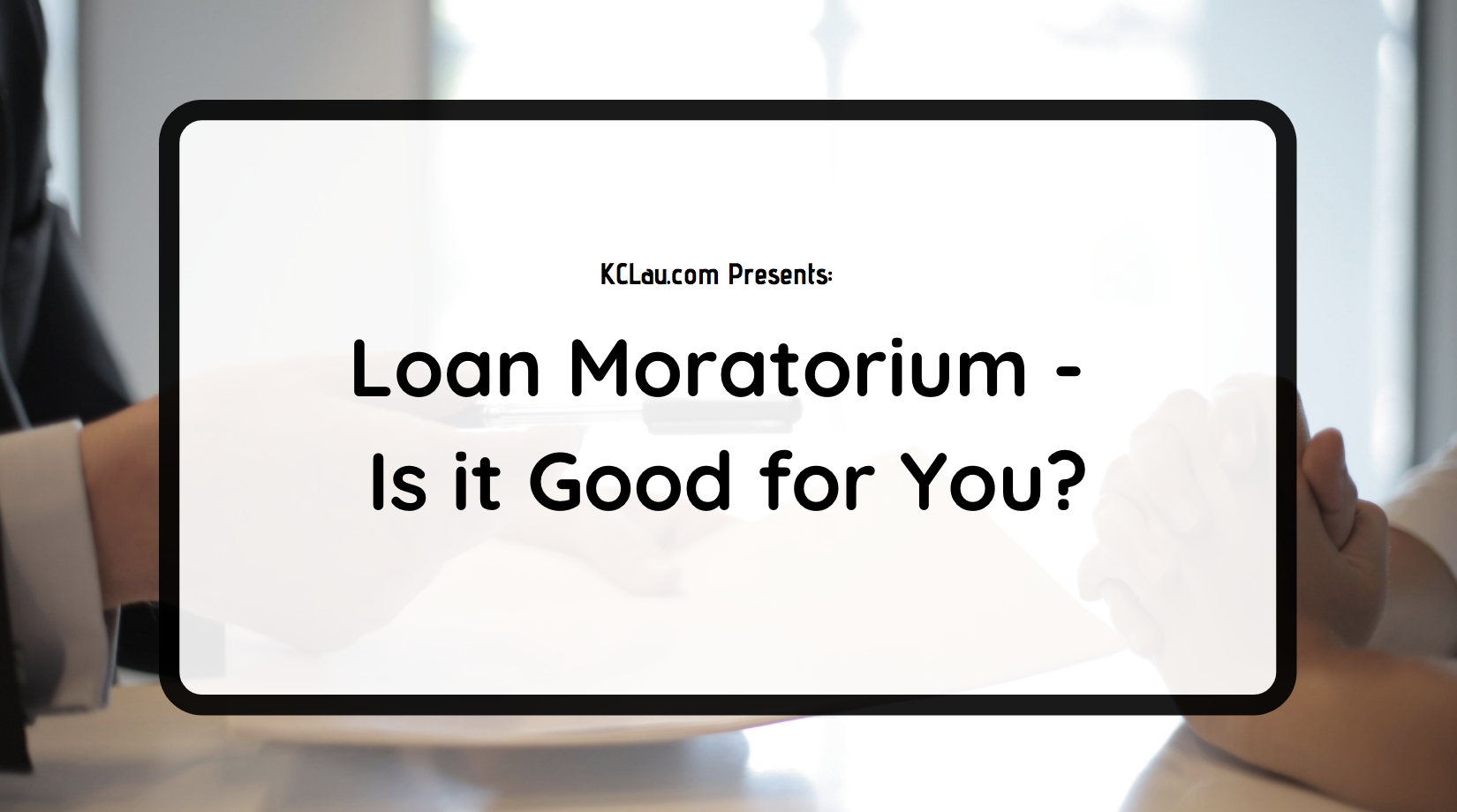 Loan Moratorium – Is it Good for You?