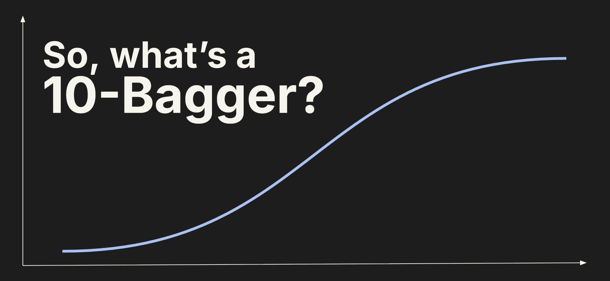 5 Equations that Drive a 10-Bagger – And What Investors Can Do to Attain it